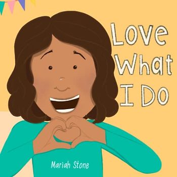 Love What I Do