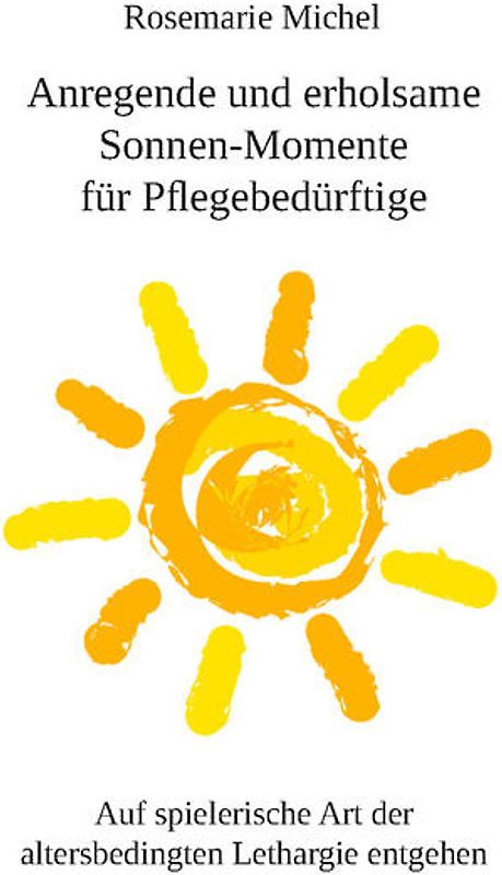 Anregende und erholsame Sonnen-Momente für Pflegebedürftige