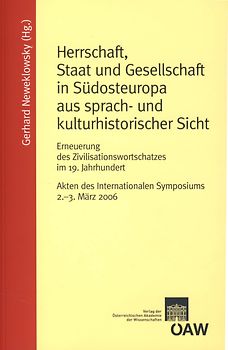 Herrschaft, Staat und Gesellschaft in Südosteuropa aus sprach- und kulturhistorischer Sicht