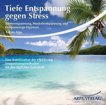 Tiefe Entspannung gegen Stress
