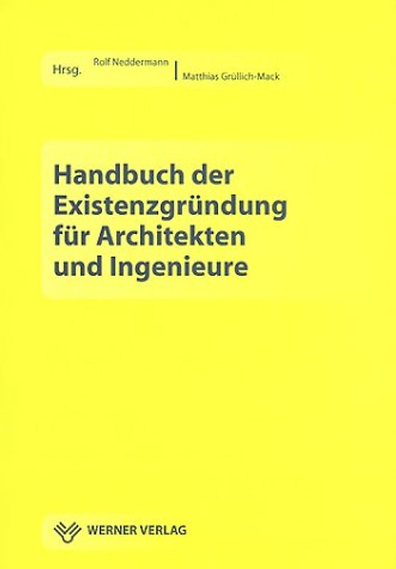 Handbuch der Existenzgründung für Architekten und Ingenieure