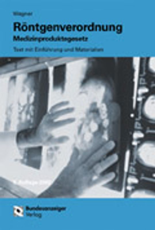 Röntgenverordnung Medizinproduktegesetz