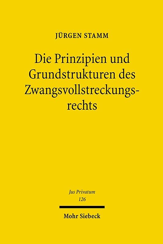 Die Prinzipien und Grundstrukturen des Zwangsvollstreckungsrechts