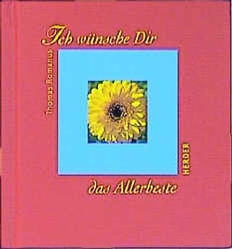 Ich wünsche Dir das Allerbeste