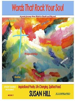 " Words That Rock Your Soul " A Poetic Journey from Birth to Death and Beyond