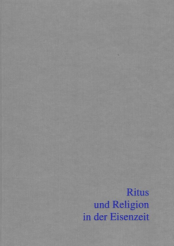 Ritus und Religion in der Eisenzeit