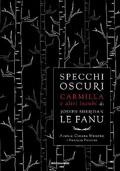 Specchi oscuri. Carmilla e altri incubi