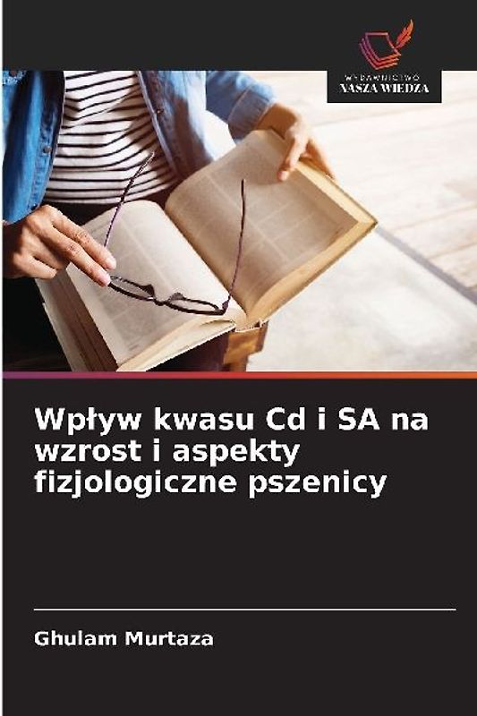 Wp¿yw kwasu Cd i SA na wzrost i aspekty fizjologiczne pszenicy