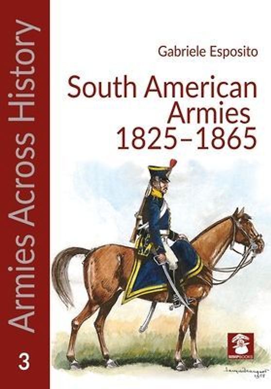 South American Armies 1825-1865