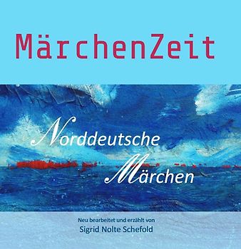 MärchenZeit - Norddeutsche Märchen