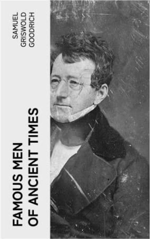 Famous Men of Ancient Times