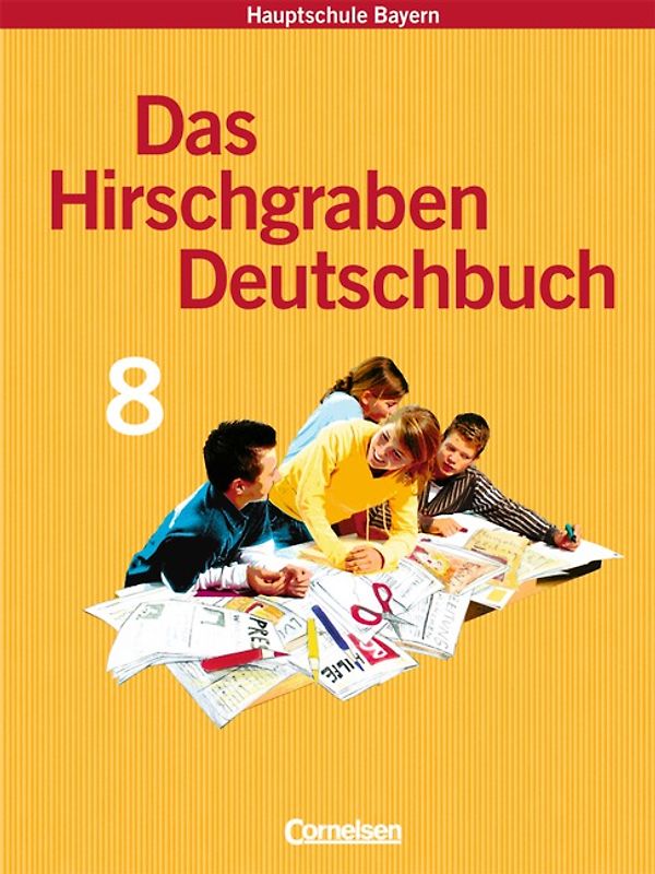 Das Hirschgraben Deutschbuch - Mittelschule Bayern - 8. Jahrgangsstufe