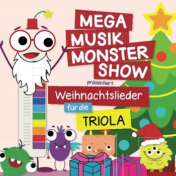 Mega Musik Monster Show präsentiert: Weihnachtslieder für die Triola: Mit Sounds, Ausmalbilder und Gitarrengriffe (Mega Musik Monster Show - Unterrichtschulen für die Kleinen - für viele Instrumente)