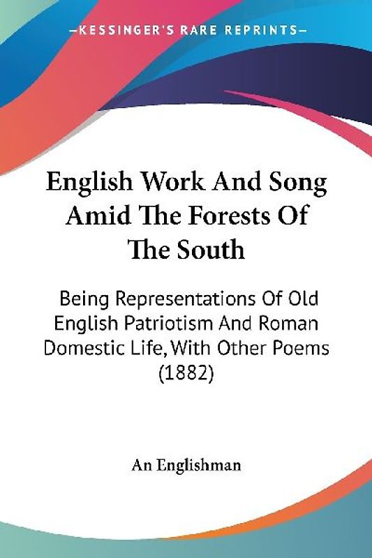 English Work And Song Amid The Forests Of The South