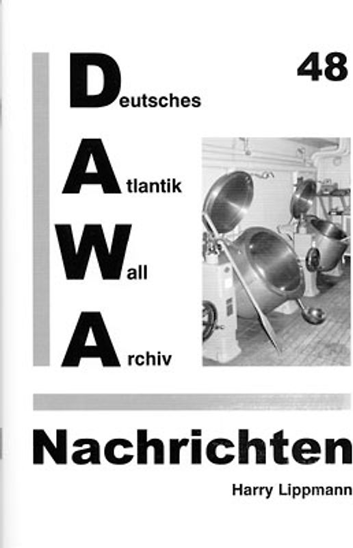 DAWA Nachrichten des Deutschen Atlantikwall-Archivs