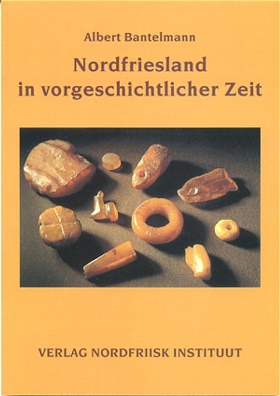 Nordfriesland in vorgeschichtlicher Zeit