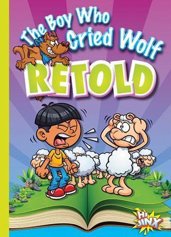 The Boy Who Cried Wolf Retold