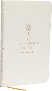 Nabre, New American Bible, Revised Edition, Catholic Bible, First Communion Bible: New Testament, Leathersoft, White
