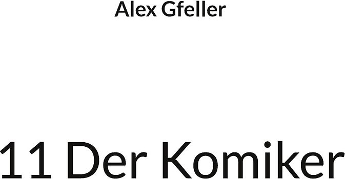 11 Der Komiker