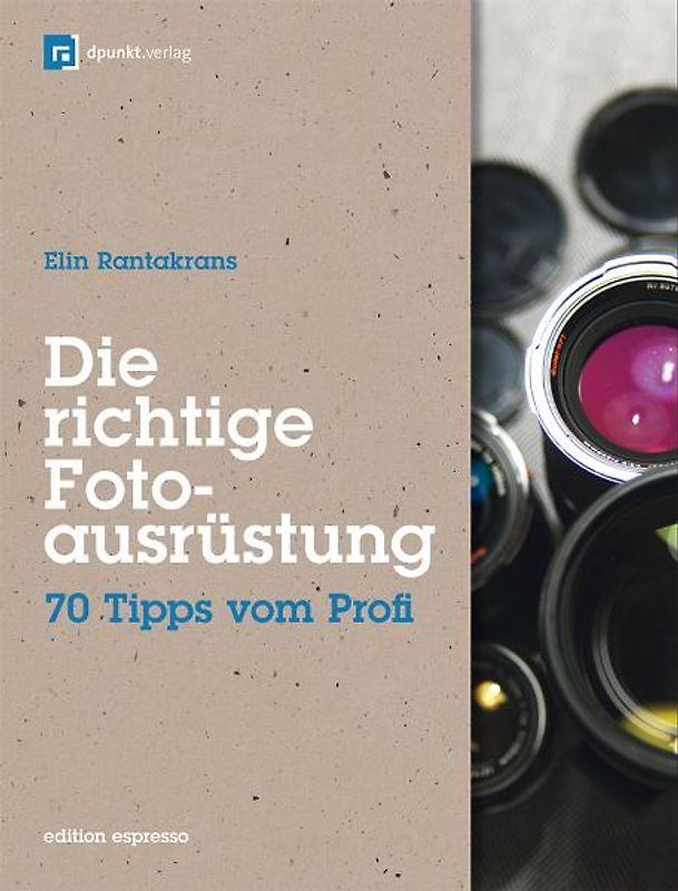 Die richtige Fotoausrüstung