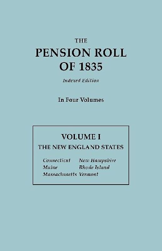 Pension Roll of 1835. in Four Volumes. Volume I