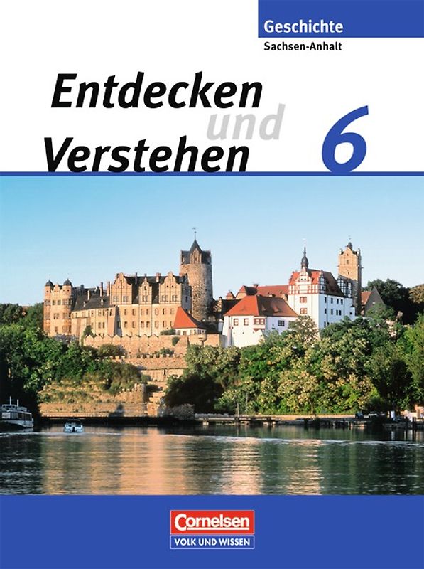 Entdecken und verstehen - Geschichtsbuch - Sachsen-Anhalt - Ausgabe ab 2010 - 6. Schuljahr