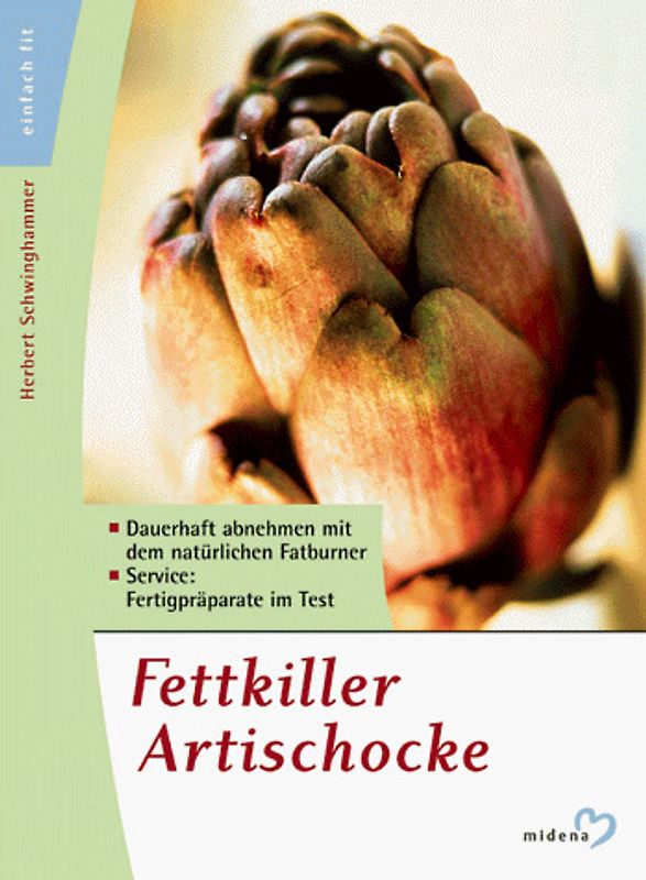 Fettkiller Artischoke. Dauerhaft abnehmen mit dem natürlichen Fatburner. Service: Fertigpräparate im Test