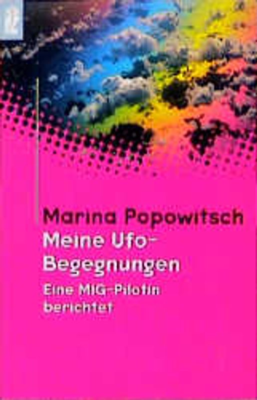 Meine Ufo-Begegnungen. Eine MIG-Pilotin berichtet