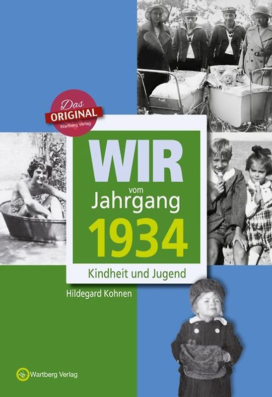 Wir vom Jahrgang 1934 - Kindheit und Jugend