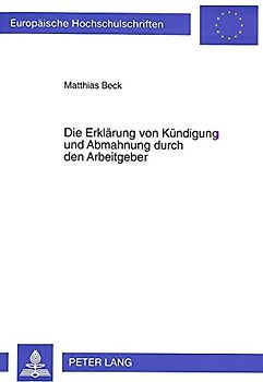 Die Erklärung von Kündigung und Abmahnung durch den Arbeitgeber