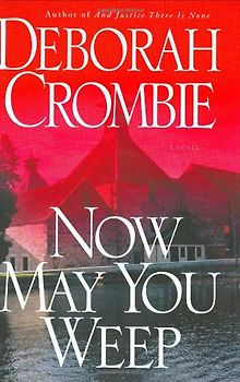 Now May You Weep: A Novel