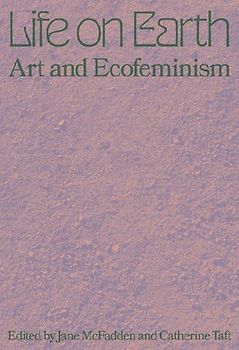 Life on Earth: Art & Ecofeminism