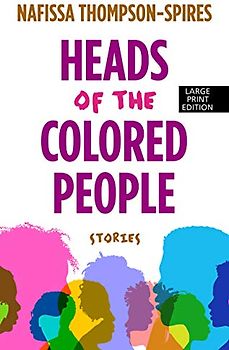 Heads of the Colored People: Stories (Thorndike Press Large Print African-American)
