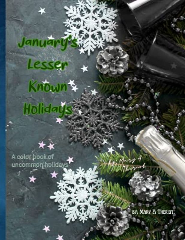 January's Lesser Known Holidays: A color book of uncommon holidays