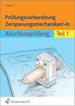 Prüfungsvorbereitung Zerspanungsmechaniker/-in