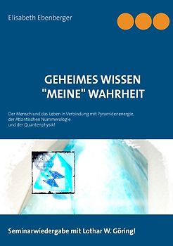Geheimes Wissen -"Meine" Wahrheit