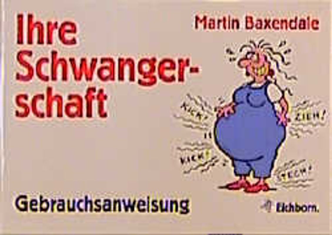 Ihre Schwangerschaft. Gebrauchsanweisung