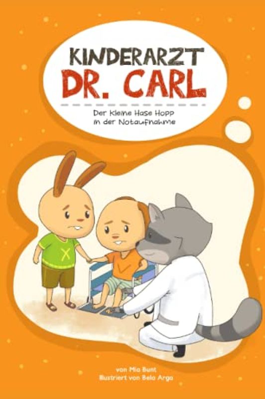 Kinderarzt Dr. Carl: der kleine Hase Hopp in der Notaufnahme