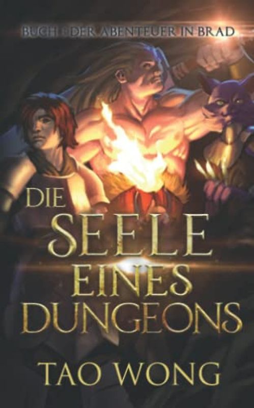Die Seele eines Dungeons: Ein LitRPG Roman (Abenteuer in Brad, Band 3)
