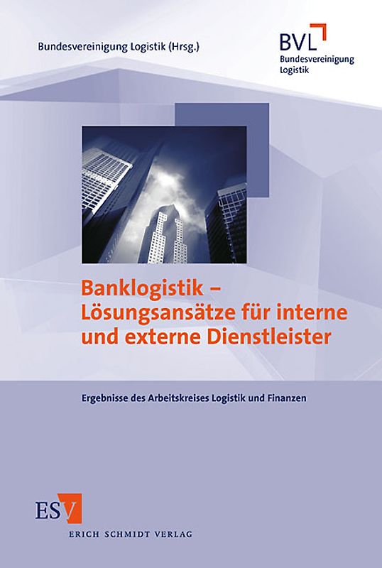 Banklogistik – Lösungsansätze für interne und externe Dienstleister