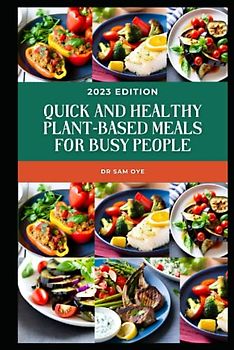 30 Vegetarian Delights: Quick and Easy Recipes for Busy Weeknights: Quick and Healthy Plant-Based Meals for Busy People