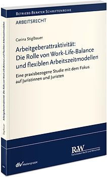 Arbeitgeberattraktivität: Die Rolle von Work-Life-Balance und flexiblen Arbeitszeitmodellen