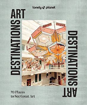Lonely Planet Art Destinations