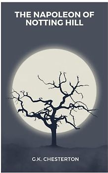 The Napoleon of Notting Hill: New Edition