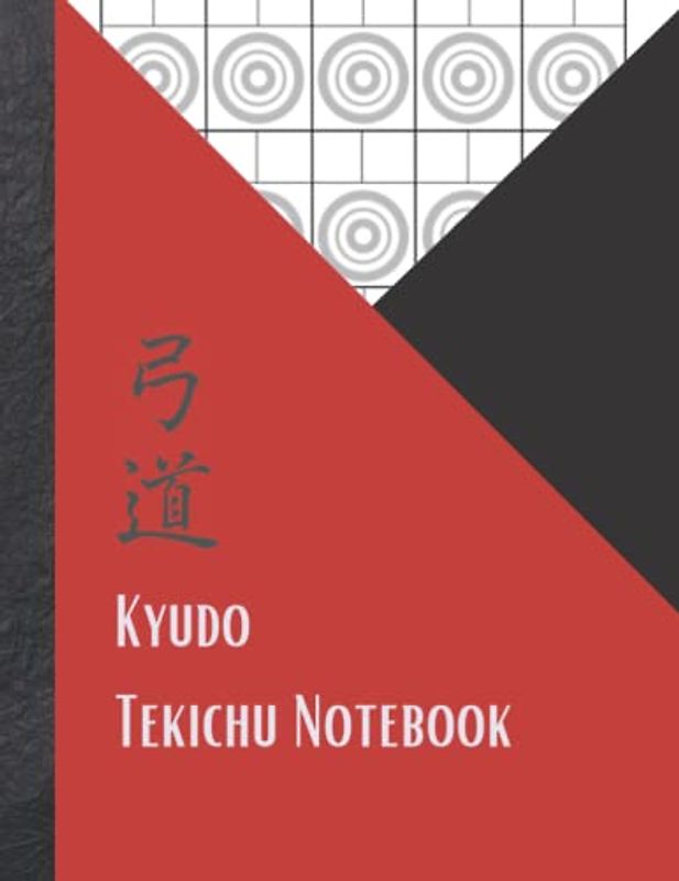 Kyudo Tekichu Notebook: Log every shot on the Mato