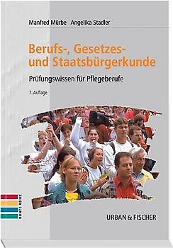 Berufs-, Gesetzes- und Staatsbürgerkunde. Prüfungswissen für Pflegeberufe