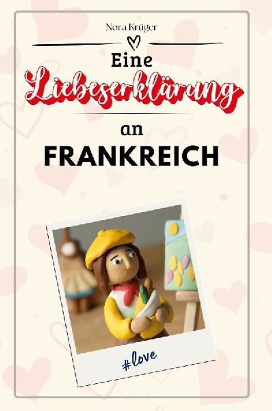 Eine Liebeserklärung an Frankreich