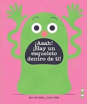 ¡Aaah! ¡Hay Un Esqueleto Dentro de Ti!