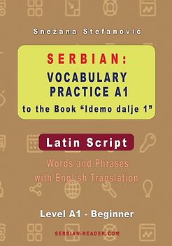 Serbian: Vocabulary Practice A1 to the Book “Idemo dalje 1” - Latin Script