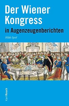 Der Wiener Kongress in Augenzeugenberichten